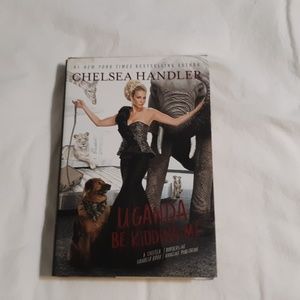 Chelsea Handler Uganda Be Kidding Me